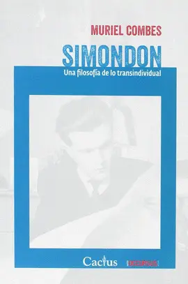 SIMONDON UNA FILOSOFIA DE LO TRANSINDIVIDUAL