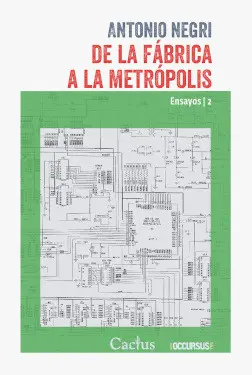 DE LA FÁBRICA A LA METRÓPOLIS