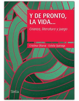 Y DE PRONTO LA VIDA