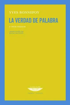 LA VERDAD DE PALABRA (Y OTROS ENSAYOS)