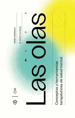 LAS OLAS. CONCEPTOS Y HERRAMIENTAS TERAPEÚTICAS DE SALUD MENTAL