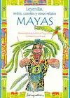 LEYENDAS, MITOS, CUENTOS Y OTROS RELATOS MAYAS