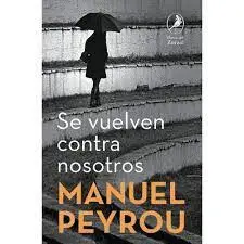 SE VUELVEN CONTRA NOSOTROS