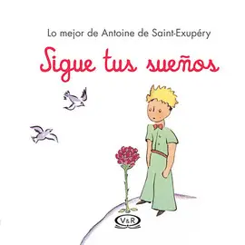 SIGUE TUS SUEÑOS, PRINCIPITO