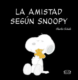 LA AMISTAD SEGÚN SNOOPY