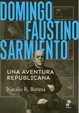 DOMINGO FAUSTINO SARMIENTO.
