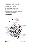 UNA TEORIA DE LA JUSTICIA PARA LA DEMOCRACIA