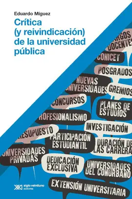 CRITICA (Y REIVINDICACIÓN) DE LA UNIVERSIDAD PÚBLICA