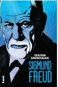 SIGMUND FREUD - TEXTOS ESENCIALES