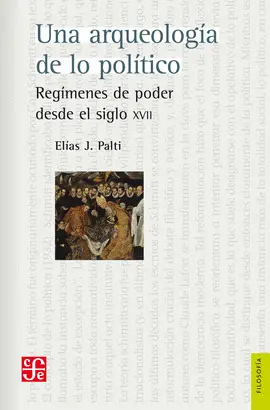 UNA ARQUEOLOGÍA DE LO POLITICO