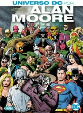 UNIVERSO DC: POR ALAN MOORE