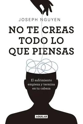 NO TE CREAS TODO LO QUE PIENSAS
