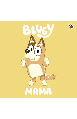 BLUEY: MAMA (ACARTONADO)