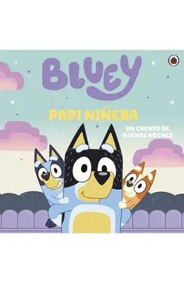 BLUEY: PAPI NIÑERA