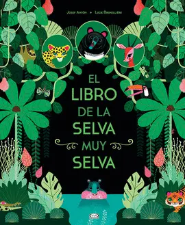 EL LIBRO DE LAS SELVA MUY SELVA