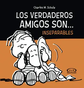 LOS VERDADEROS AMIGOS SON INSEPARABLES