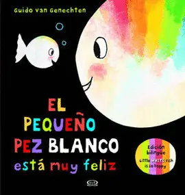 EL PEQUEÑO PEZ BLANCO ESTA FELIZ