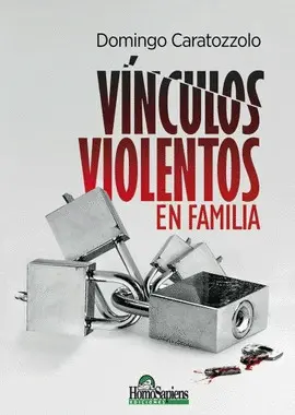 VÍNCULOS VIOLENTOS EN FAMILIA