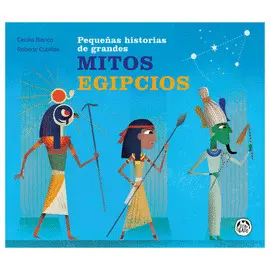PEQUEÑAS HISTORIAS GRANDES MITOS EGIPCIO
