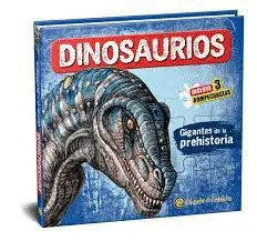 DINOSAURIOS - GIGANTES DE LA PREHISTORIA