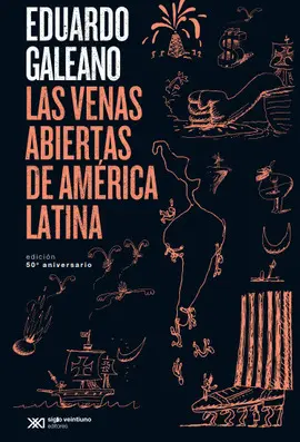 LAS VENAS ABIERTAS DE AMÉRICA LATINA