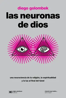 NEURONAS DE DIOS, LAS (EDICIÓN 2022)