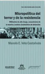 MICROPOLÍTICA DEL TERROR Y DE LA RESISTENCIA