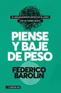 PIENSE Y BAJE DE PESO