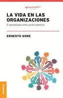 VIDA EN LAS ORGANIZACIONES, LA
