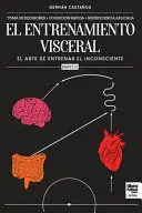 EL ENTRENAMIENTO VISCERAL TOMO II
