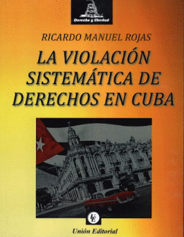 LA VIOLACIN SISTEMTICA DE DERECHOS EN   CUBA