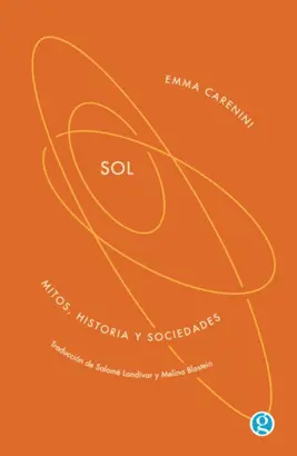 SOL. MITOS, HISTORIA Y SOCIEDADES