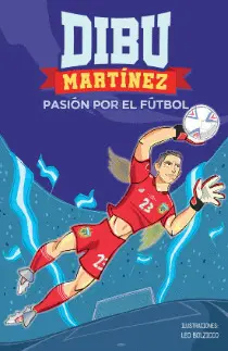 DIBU MARTÍNEZ. PASIÓN POR EL FÚTBOL