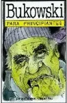 BUKOWSKI PARA PRINCIPIANTES