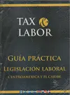 Tax & Labor: Guia Practica Legislacion Laboral