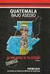 GUATEMALA BAJO ASEDIO