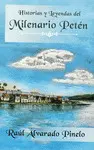 HISTORIAS Y LEYENDAS DEL MILENARIO PETÉN