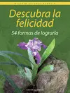 DESCUBRA LA FELICIDAD