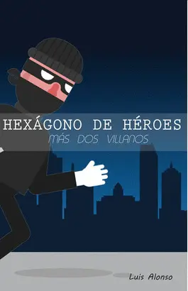 HEXÁGONO DE HÉROES MÁS DOS VILLANOS