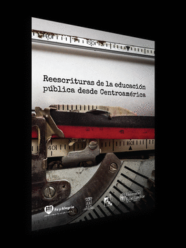 REESCRITURAS DE LA EDUCACIÓN PÚBLICA DESDE CENTROAMERICANA