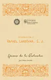 INTRODUCCIÓN A RAFAEL LANDÍVAR, S. J.