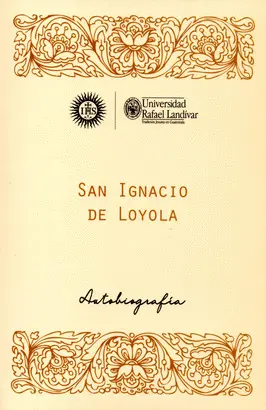 SAN IGNACIO DE LOYOLA AUTOBIOGRAFÍA