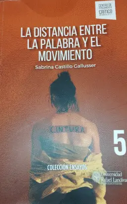 LA DISTANCIA ENTRE LA PALABRA Y EL MOVIMIENTO