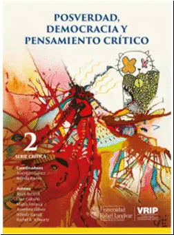 POSVERDAD, DEMOCRACIA Y PENSAMIENTO CRÍTICO