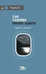 LOS COYOTES TIENEN SUERTE
