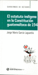 EL ESTATUTO INDIGENA EN LA CONSTITUCION GUATEMALTECA 1945