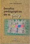 DESAFIOS PEDAGÓGICOS DE LA PAZ