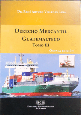 DERECHO MERCANTIL GUATEMALTECO TOMO III