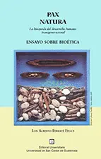 PAX NATURA.  LA BÚSQUEDA DEL DESARROLLO HUMANO TRANSGENERACIONAL