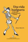UNA VIDA HUELGUERA, 25 AÑOS DE LA COMPARSA